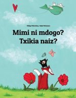 Mimi Ni Mdogo? Txikia Naiz?: Swahili-Basque (Euskara): Children's Picture Book (Bilingual Edition)