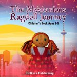 The Mysterious Ragdoll Journey: Children's Book Ages 3-5