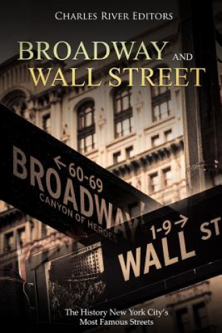 Broadway and Wall Street: The History New York City's Most Famous Streets