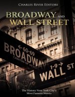 Broadway and Wall Street: The History New York City's Most Famous Streets