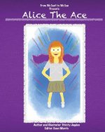 Alice the Ace: From We Can't to We Can Series