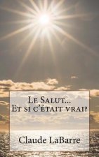 Le Salut...Et Si C'