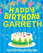 Happy Birthday Garreth - The Big Birthday Activity Book: Personalized Children's Activity Book