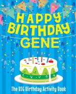 Happy Birthday Gene - The Big Birthday Activity Book: Personalized Children's Activity Book