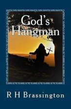 God's Hangman: A Monument of Grace