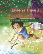 Jaylen's Travels: Jaylen's Travels: One boy's Adventure With God
