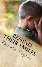 Behind Their Smiles: An Adoptive Mother's Journey to Mover Her Family From Trauma to Triumph