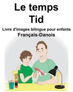 Français-Danois Le temps/Tid Livre d'images bilingue pour enfants
