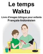 Français-Indonésien Le temps/Waktu Livre d'images bilingue pour enfants