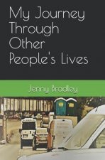 My Journey Through Other People's Lives