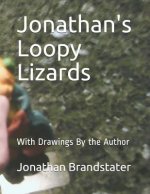 Jonathan's Loopy Lizards: With Drawings by the Author