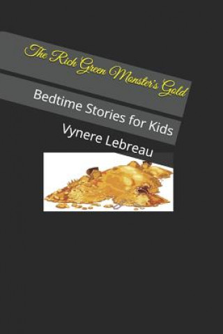 The Rich Green Monster's Gold: Bedtime Stories for Kids