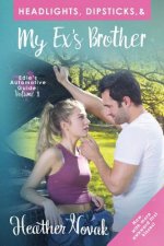 Headlights, Dipsticks, & My Ex's Brother: Now With More Awkward First Kisses!