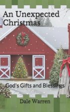 An Unexpected Christmas: God's Gifts and Blessings