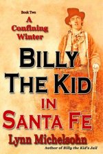 A Confining Winter: Billy the Kid and 