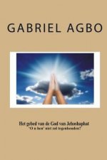 Het gebed van de God van Jehoshaphat 'O u hen' niet zal tegenhouden?