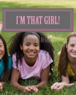 I'm that girl!