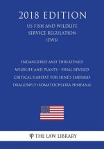 Endangered and Threatened Wildlife and Plants - Final Revised Critical Habitat for Hine's Emerald Dragonfly (Somatochlora Hineana) (Us Fish and Wildli