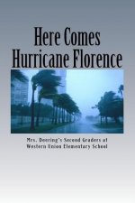 Here Comes Hurricane Florence!: The Adventures of Mrs. Deering's Class