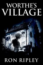 Worthe's Village: Supernatural Horror with Scary Ghosts & Haunted Houses