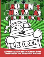 Lauren's Christmas Coloring Book: A Personalized Name Coloring Book Celebrating the Christmas Holiday