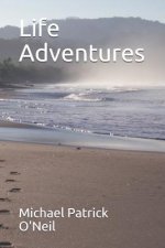 Life Adventures: Messages of Truth Series Volume Four