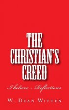 The Christian's Creed: I Believe - Reflections