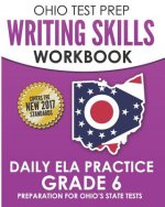 Ohio Test Prep Writing Skills Workbook Daily Ela Practice Grade 6: Preparation for Ohio's English Language Arts Tests