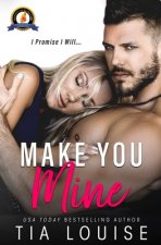 Make You Mine: A Brother's Best Friend Standalone Romance