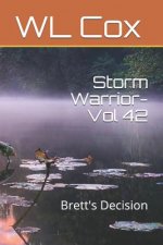 Storm Warrior-Vol 42: Brett's Decision