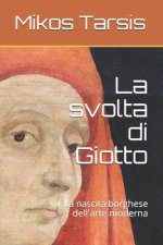 La svolta di Giotto: La nascita borghese dell'arte moderna