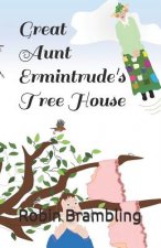 Great Aunt Ermintrude's Tree House