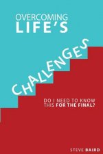 Overcoming Life's Challeges: Do I Need To Know This For The Final?
