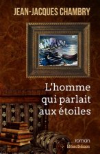 L'homme qui parlait aux étoiles
