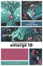 Emerge 18: The Writer's Studio Anthology