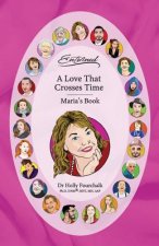A Love That Crosses Time: Maria's Book