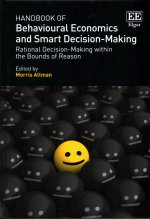 Handbook of Behavioural Economics and Smart Deci - Rational Decision-Making within the Bounds of Reason