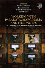 Working with Paradata, Marginalia and Fieldnotes