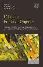 Cities as Political Objects - Historical Evolution, Analytical Categorisations and Institutional Challenges of Metropolitanisation