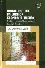 Crisis and the Failure of Economic Theory - The Responsibility of Economists for the Great Recession
