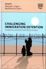 Challenging Immigration Detention - Academics, Activists and Policy-makers