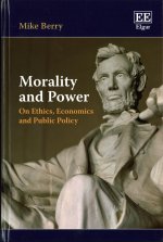 Morality and Power - On Ethics, Economics and Public Policy