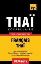 Vocabulaire Francais-Thai pour l'autoformation - 9000 mots