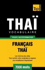 Vocabulaire Francais-Thai pour l'autoformation - 7000 mots