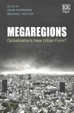 Megaregions - Globalization's New Urban Form?