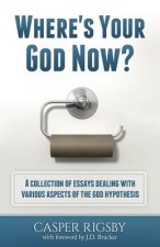 Where's Your God Now?