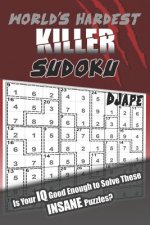 World's Hardest Killer Sudoku: Is Your IQ Good Enough to Solve These INSANE Puzzles?
