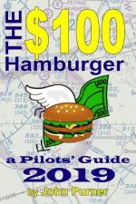 $100 Hamburger - A Pilots' Guide 2019