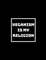 Veganism Is My Religion: I Don't Need Anything Else