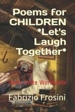 Poems for Children - Let's Laugh Together: Poets Unite Worldwide